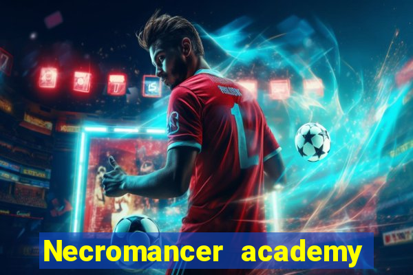 Necromancer academy and the genius summoner 63